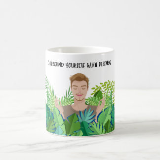 Surround Yourself With Friends! Classic Mug