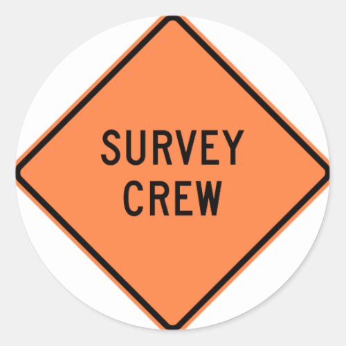 Survey Crew Highway Sign Classic Round Sticker