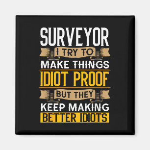 Surveyor Sarcastic Graphic Funny Surveying Magnet
