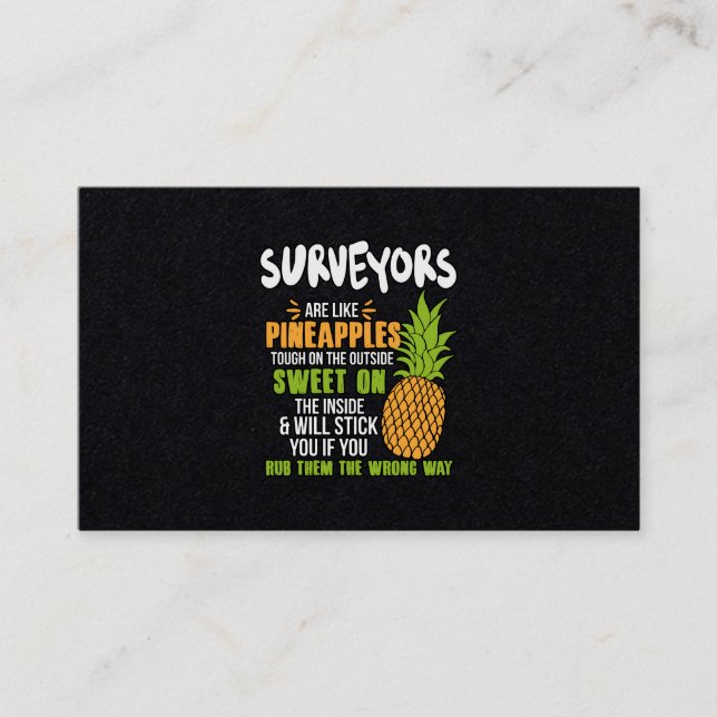 Surveyors Are Like Pineapples. Business Card (Front)