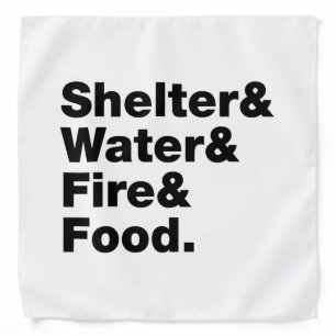 Survival (Shelter & Water & Fire & Food.) Bandana