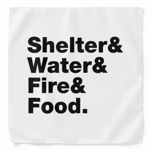 Survival Shelter  Water  Fire  Food Bandana