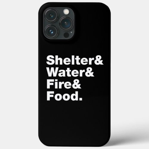 Survival Shelter  Water  Fire  Food Case_Mat iPhone 13 Pro Max Case