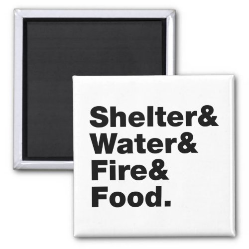 Survival Shelter  Water  Fire  Food Magnet