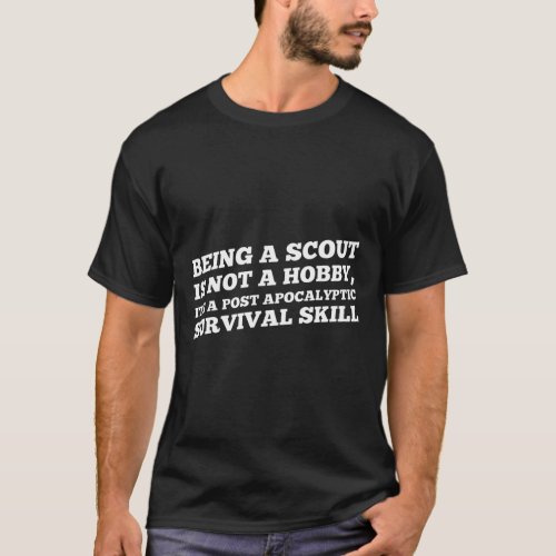 Survival Skill Scouting Passion gift boy scout T_Shirt