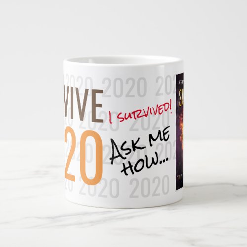 Survive 2020 _ TAG Giant Coffee Mug