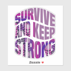Survive And Keep Strong - Motivational Words Sticker