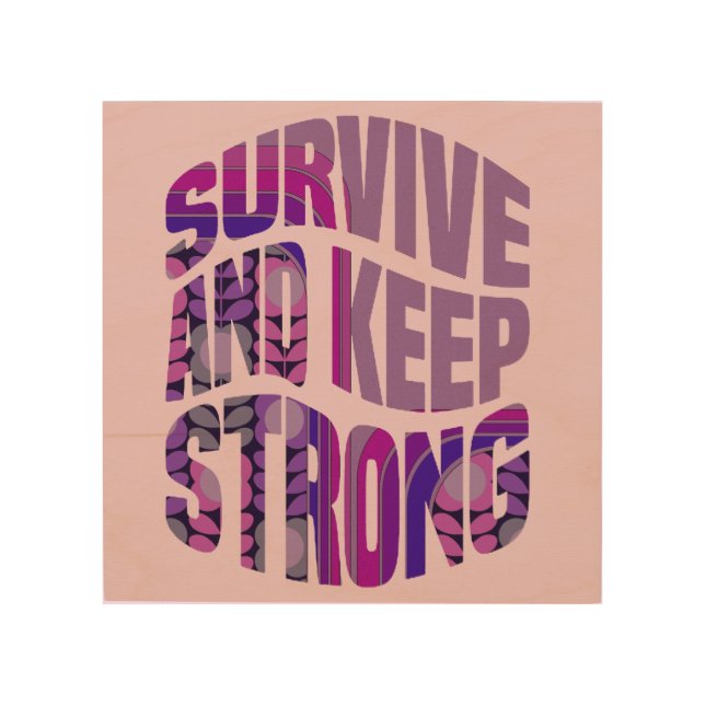 Survive And Keep Strong - Motivational Words Wood Wall Art (Front)