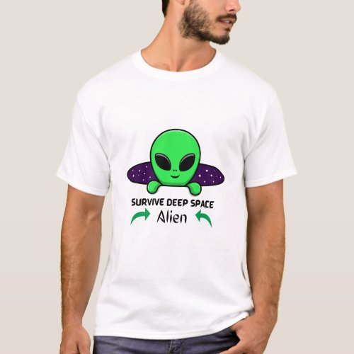 Survive Deep Space aliens custom design tee