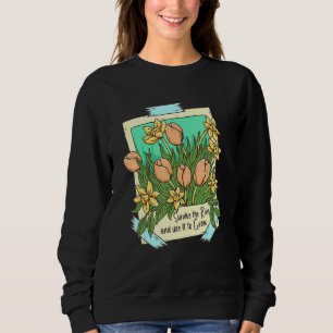 Survive the Rain Flowers Plant Motivational Inspir Sweatshirt