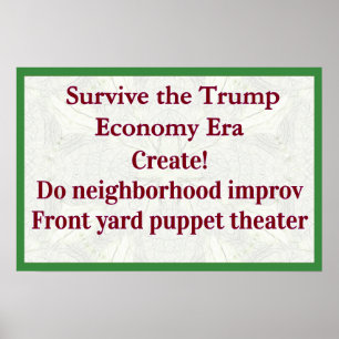 Survive Trump Economy Create! Poster