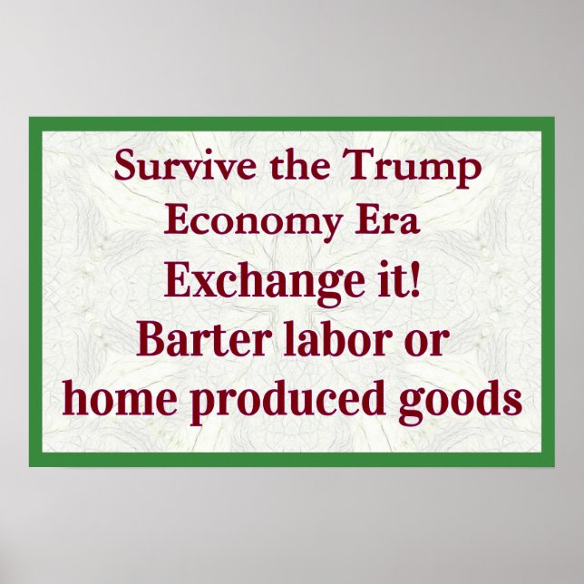 Survive Trump Economy Exhange It Poster (Front)