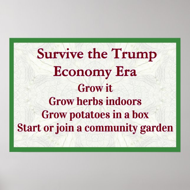 Survive Trump Economy Grow It Poster (Front)