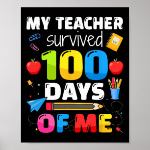 Survived 100 Days Of Me For 100th Day School Stude Poster