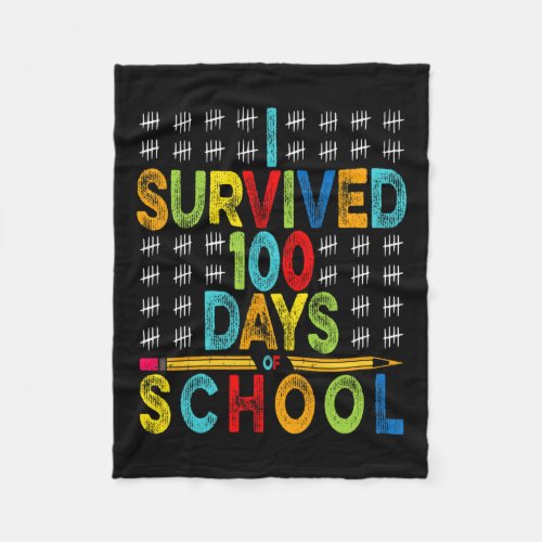 Survived 100 Days Of School 100th Day Of School  Fleece Blanket