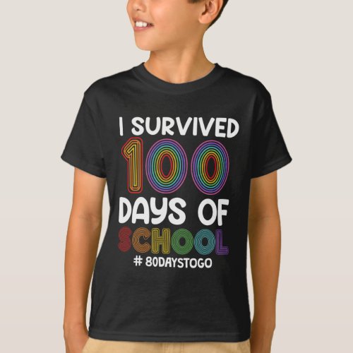 Survived 100 Days Of School 80 Days To Go Teacher  T_Shirt