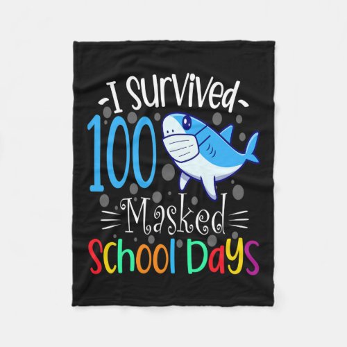 Survived 100 Masked School Days 2021 Teacher Stude Fleece Blanket