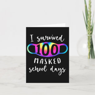 Survived 100 Masked School Days Tie Dye  Card