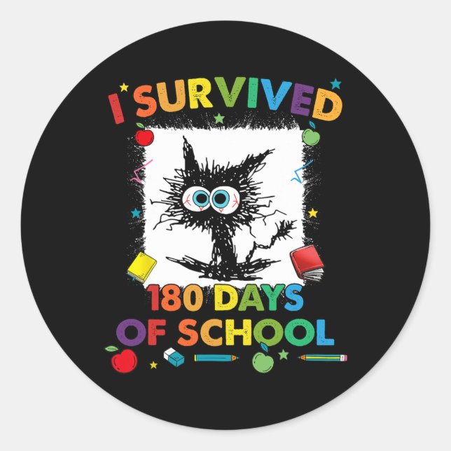 Survived 180 Days Of School Funny Last Day Of Scho Classic Round Sticker (Front)