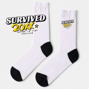 Survived 2025 Try To Stay Positive Funny Quote Socks