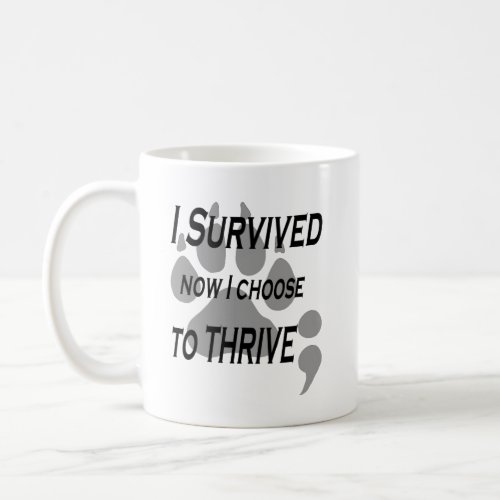 Survived 2 Thrive Coffee Mug