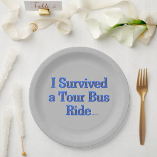 Survived a Tour Bus Ride gray large paper plates