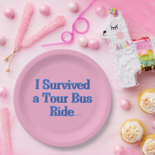 Survived a Tour Bus Ride pink large paper plates