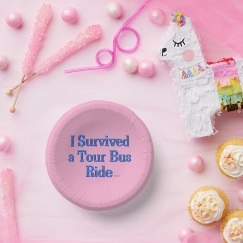  Survived a Tour Bus Ride pink paper bowls