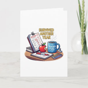 Survived Another Year Teacher Appreciation  Card