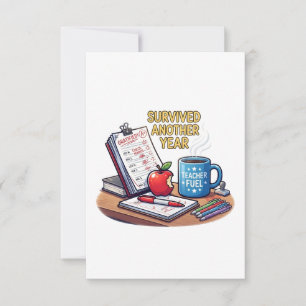 Survived Another Year Teacher Appreciation  Thank You Card