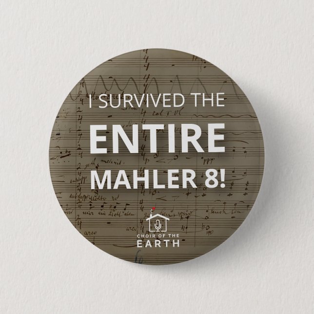 Survived Entire Mahler 8 Button (Front)