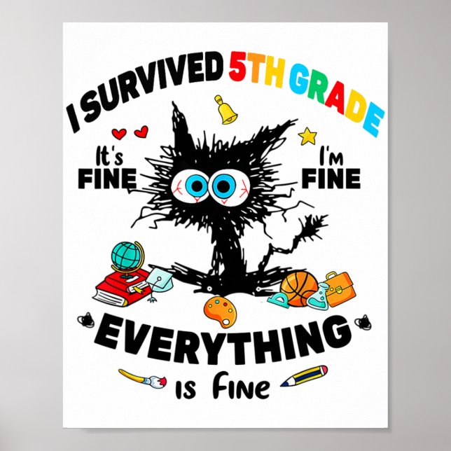 Survived Fifth Grade Last Day Of School It's Fine  Poster (Front)