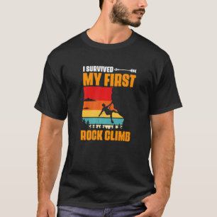 Survived First Rock Climbing Bouldering Mountain C T-Shirt