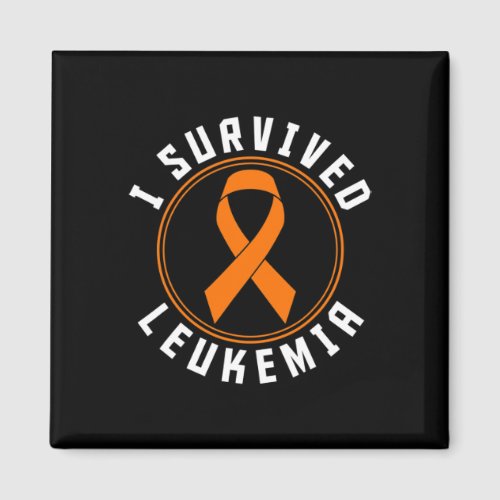 Survived Leukemia Awareness Support  Magnet