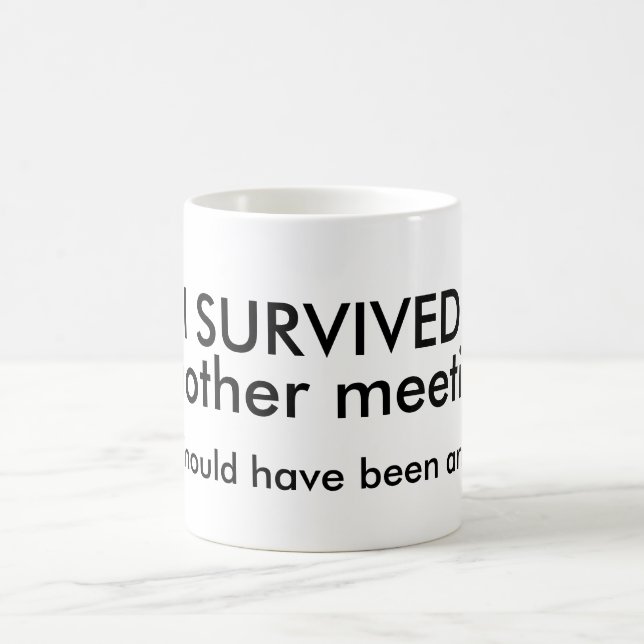 Survived Meeting Coffee Mug (Center)