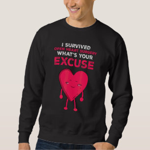 Survived Open Heart Surgery Survivor Recovery Get Sweatshirt