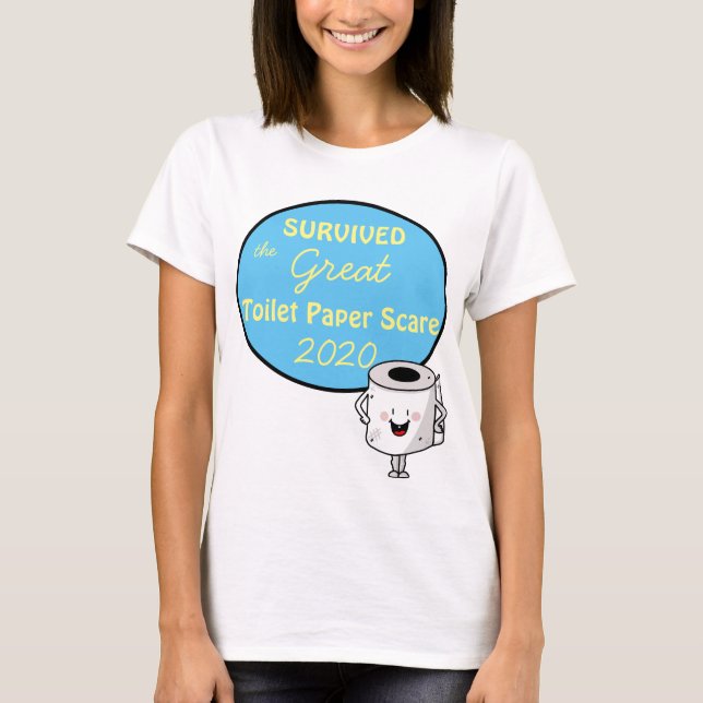 Survived the Great Toilet Paper Scare 2020 T-Shirt (Front)