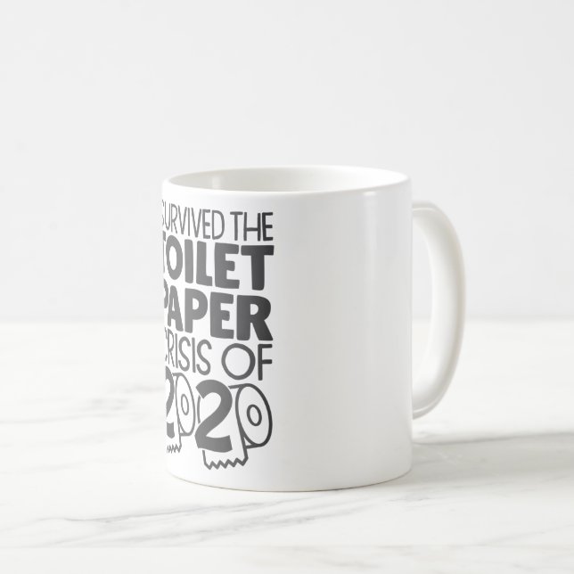 Survived Toilet Paper Crisis 2020 Funny Meme Coffee Mug | Zazzle
