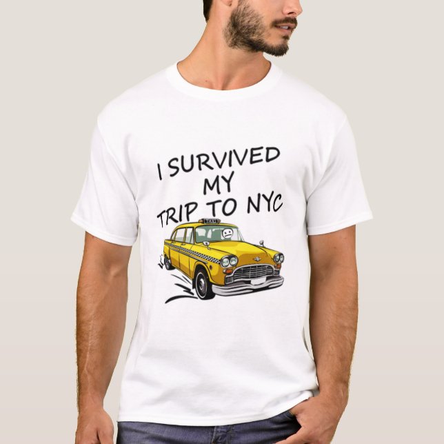 Survived Trip NYC Funny  T-Shirt (Front)