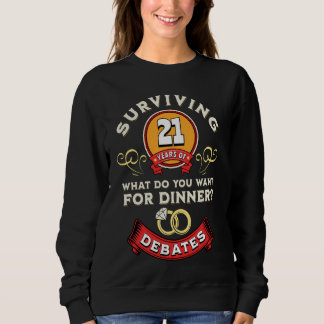 Surviving 21 Years Of Debates Funny 21st Wedding A Sweatshirt