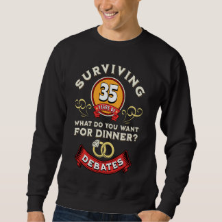 Surviving 35 Years Of Debates Funny 35th Wedding A Sweatshirt