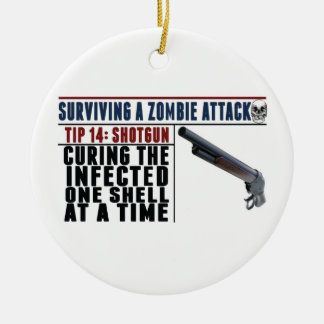 "SURVIVING A ZOMBIE ATTACK: 14 SHOTGUNS" Christmas Ceramic Ornament