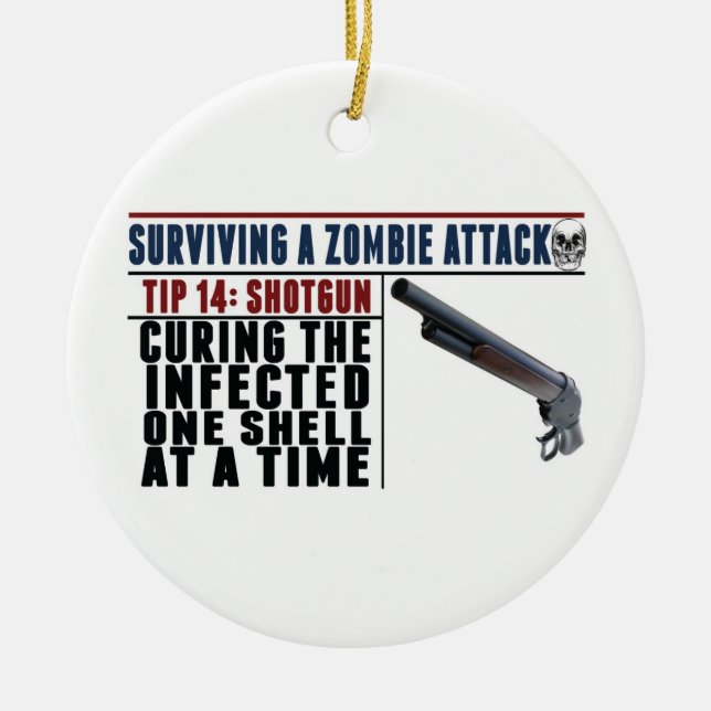 "SURVIVING A ZOMBIE ATTACK: 14 SHOTGUNS" Christmas Ceramic Ornament (Front)