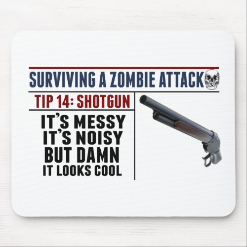 sURVIVING A ZOMBIE ATTACK SHOTGUN Mouse Pad