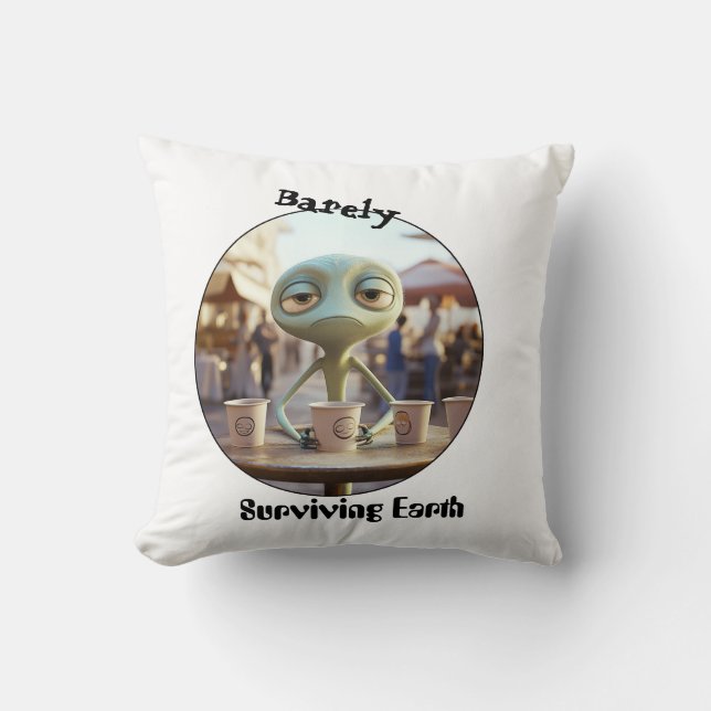 Surviving earth alien coffee drinker throw pillow (Front)