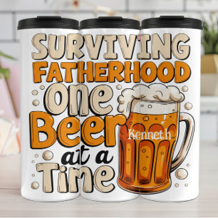 Surviving Fatherhood: Beer One At Time Thermal Tumbler