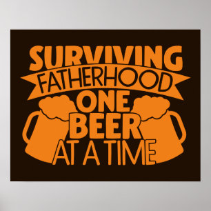 Surviving Fatherhood One Beer At A Time Poster