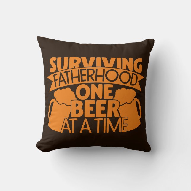 Surviving Fatherhood One Beer At A Time Throw Pillow (Front)