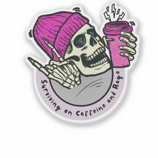 Surviving on Caffeine and Rage Sticker (Front)
