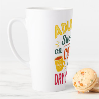 Surviving on Coffee and Dry Shampoo Latte Mug